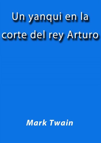 Un yanqui en la corte del rey Arturo