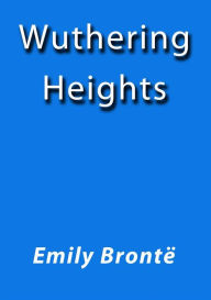 Title: Wuthering Heights, Author: Emily Brontë