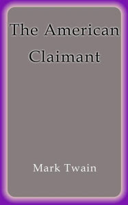 Title: The American claimant, Author: Mark Twain