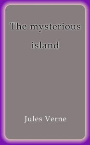 Title: The mysterious island, Author: Jules Verne
