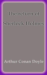 The return of Sherlock Holmes