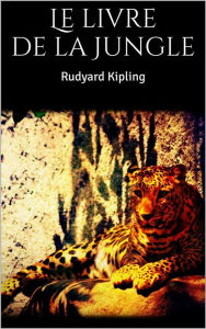 Title: Le livre de la Jungle, Author: Rudyard Kipling