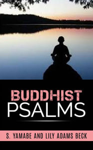 Title: Buddhist Psalms, Author: S. Yamabe Lily Adams Beck.