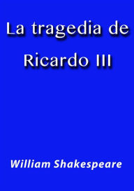 Title: La tragedia de Ricardo III, Author: William Shakespeare