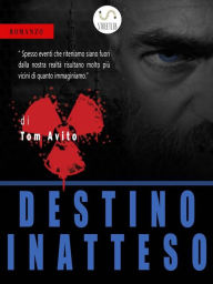 Title: Destino Inatteso, Author: Tom Avito