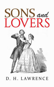 Title: Sons and Lovers, Author: D. H. Lawrence