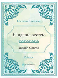 Title: El agente secreto, Author: Joseph Conrad