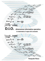 Title: D.I.O. dimensione informatica operativa, Author: Pasquale Nisco
