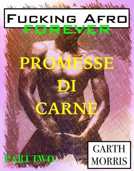 Fucking afro forever: Promesse di carne