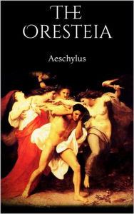 Title: The Oresteia, Author: Aeschylus
