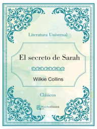 Title: El secreto de Sarah, Author: Wilkie Collins