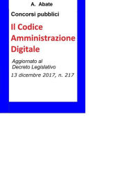 Title: Concorsi pubblici - Il Codice Amministrazione Digitale: Sintesi aggiornata per concorsi pubblici, Author: Antonio Abate