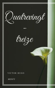 Title: Quatrevingt-treize, Author: Victor Hugo