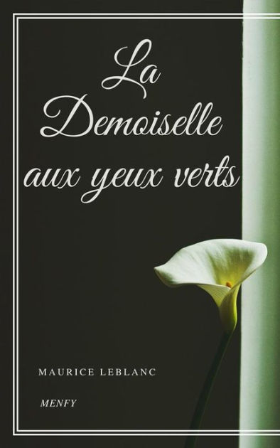 La Demoiselle aux Yeux Verts by Maurice Leblanc, Paperback | Barnes ...