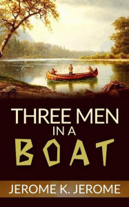 Title: Three Men in a Boat, Author: Jerome K. Jerome