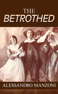 Title: The Betrothed, Author: Alessandro Manzoni