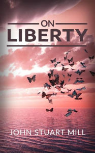 Title: On Liberty, Author: John Stuart Mill