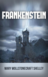 Title: - Frankenstein -, Author: Mary Shelley
