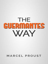 Title: The Guermantes Way, Author: Marcel Proust