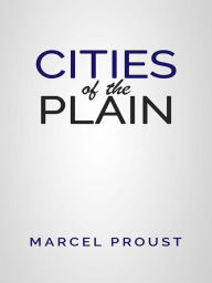 Title: Cities of the Plain, Author: Marcel Proust