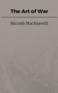 Title: The Art of War, Author: Niccolò Machiavelli