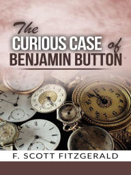 Title: The Curious Case of Benjamin Button, Author: F. Scott Fitzgerald