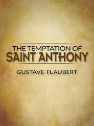 Title: The Temptation of Saint Anthony, Author: Gustave Flaubert