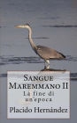 Sangue Maremmano II. La fine di un'epoca