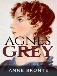 Title: Agnes Grey, Author: Anne Bronte