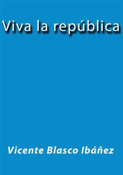 Viva la república