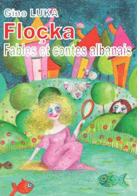 Title: Floçka: Fables et contes albanais, Author: Gino Luka