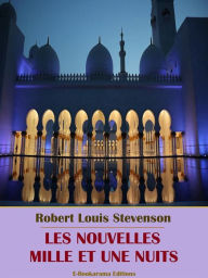 Title: Les nouvelles mille et une nuits, Author: Robert Louis Stevenson