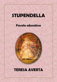 Title: Stupendella, Author: Teresa Averta