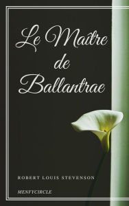 Title: Le Maître de Ballantrae, Author: Robert Louis Stevenson