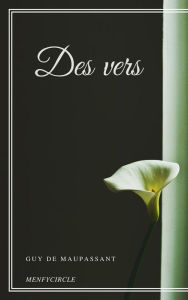 Title: Des vers, Author: Guy de Maupassant