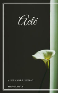 Title: Acté, Author: Alexandre Dumas