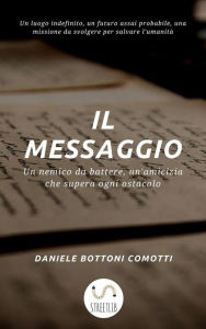 Title: Il Messaggio, Author: Daniele Bottoni Comotti
