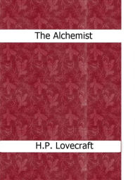 Title: The Alchemist, Author: H. P. Lovecraft