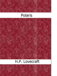 Title: Polaris, Author: H. P. Lovecraft