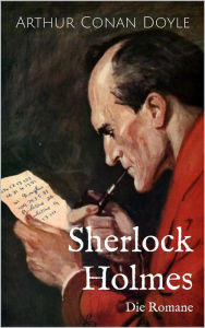 Title: Sherlock Holmes - Die Romane (Illustriert): Eine Studie in Scharlachrot, Das Zeichen der Vier, Der Hund von Baskerville, Das Tal der Angst, Author: Arthur Conan Doyle