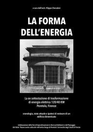 Title: La forma dell'energia: La ex sottostazione di trasformazione di energia elettrica 120/40 KW a Peretola, Firenze, Author: Filippo Cherubini