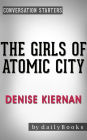 The Girls of Atomic City: by Denise Kiernan Conversation Starters