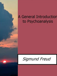 Title: A General Introduction to Psychoanalysis, Author: Sigmund Freud