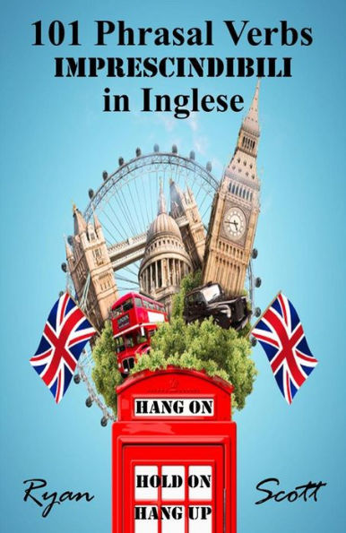 101 Phrasal Verbs imprescindibili in Inglese