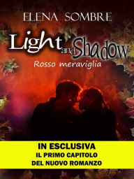 Title: Light and Shadow: rosso meraviglia, Author: Elena Sombre