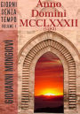 Anno Domini MCCLXXXII (1282): Giorni senza tempo - Volume I