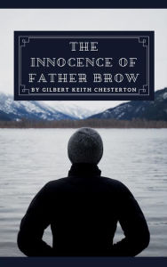 Title: The Innocence of Father Brown, Author: G. K. Chesterton