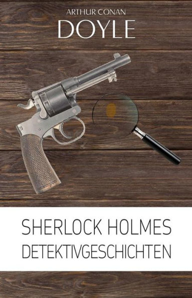 Sherlock Holmes: Detektivgeschichten