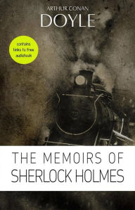 Title: Arthur Conan Doyle: The Memoirs of Sherlock Holmes, Author: Arthur Conan Doyle