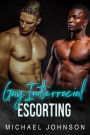 Gay Interracial Escorting: First Time Gay Erotica